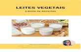 E-BOOK LEITES VEGETAIS - drajackelinemota.com.brdrajackelinemota.com.br/.../2018/...blog-leite-vegetal-interna-2.pdf · Bata 1 copo de leite de coco com um maracujá com sementes,