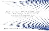 PSICOPEDAGOGIA NA EDUCAÇÃO SUPERIOR: possibilidade …fundacaoaprender.org.br/app/.../01/Psicopedagogia...ou-necessidade.pdf · Psicopedagogia, iniciamos a escrita desse livro com