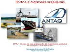 Portos e hidrovias brasileiras - ANTAQ – Agência ...antaq.gov.br/Portal/pdf/palestras/ANTAQ_2011FialhoApresentacaoUFRJ.pdf · Database, Abril 2010 ... ANTAQ, ANTT e DNIT •Vinculada