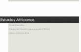 Estudos Africanos - Ciência 2016 Carvalho.pdf · Acervos documentais, de filmes, de música, de cultura popular ... Integram as principais redes europeias de estudos africanos e