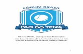 Não há Pátria, sem que haja Educação; não haverá tênis de ...aptb.com.br/Pesquisa_tenis_brasil2015.pdf · Calcula-se que os gastos anuais com os atletas do Infanto- juvenil