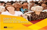 PERFIL DA POPULAÇÃO IDOSA EM SERGIPEobservatorio.se.gov.br/wp-content/uploads/2018/09/Perfil_da... · Segundo a projeção populacional do IBGE, a população idosa estará quase