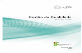 gestao da qualidade - ufjf.br£o-da-Qualidade.pdf · A ISO 9001 – sistema de gestão da qualidade exige que haja na empresa um sistema de gerenciamento de qualidade que envolva