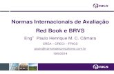 Normas Internacionais de Avaliação Red Book e BRVS · Conflitos de interesse 4. Concordância dos termos de contratação 5. Escolhendo a base de valor ... RICS, referência ao