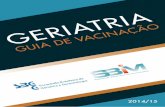 AO - Sociedade Brasileira de Geriatria e Gerontologiasbgg.org.br/wp-content/uploads/2014/11/Guia-Geriatria_SBIM-SBGG-2a... · reais benefícios da vacina estão na capacidade de prevenir