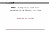 MBA Empresarial em Marketing Orientation · ... estratégias de preços e o papel do preço no composto mercadológico, ... para a eficiente gestão de canais de marketing B2C ...