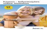 hawos - Informações sobre moinhoshawos.de/images/downloads/prospekte/portuguese/muehlenkunde.pdf · uma salada cortada não podem mais ser consumidas. ... de no mínimo 360 W. Na