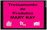 Treinamento de Produtos MARY KAY - static.eventials.com · •Cosméticos são produtos de cuidados com a pele e não servem para tratar doenças •Hipoalergênicos são produtos