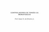 CONTROLADORES DE TENSÃO CA MONOFÁSICOS - Moodle … · 2014-03-07 · controle “on-off” controle de fase tensão v fixa ... tensão nos scr’s ... tÉcnica de disparo com pulso