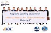 Programa Coaching Educacional - Formação de Coachingholos.org.br/wp-content/uploads/2013/02/coaching-educacional.pdf · Coautor do Manual Completo de Coaching: ... “Foi um mergulho