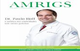 Dr. Paulo Hoff - amrigs.org.br · Hoje em dia está cada vez mais parecido. volvimento de diversas novas medicações. do fazem com que a medicina seja cada vez ... ou se a pediatria
