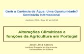 Gerir a Carência de Água: Uma Oportunidade? Seminário ... · Função de produção de alimentos • Concentração espacial da produção agrícola em Portugal • As produções