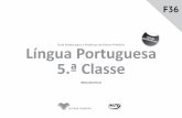 Língua Portuguesa 5.ª Classe - inide.co.ao · Vocês também estão contentes neste primeiro dia de aula? ... Explica por que razão estão aqui na escola para estudar? 1. Cada