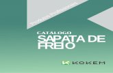 SAPATA DE FREIO - kokem.com.brkokem.com.br/PDF/mecanica/sapatadefreio.pdf · FIAT Código CL Nº Original Medida Tipo Aplicação 8940.500.001 NL 7075552 185 X 30mm Freio Fiat 147