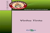 Vinho Tinto - Principal - Agropedia brasilis · como ação anticoagulante, ... sadias e isentas de resíduos de pesticidas e de metais pesados provenientes do material de contato