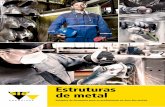 Estruturas de metal - siaabrasives.com Fabrication... · Instalações / máquinas Fundição / forjagem Construção naval Como produtor líder mundial de abrasivos de alta qualidade,