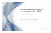 Conselho de Desenvolvimento Econômico e Social – CDES · 2011-04-26 · Conselho de Desenvolvimento Econômico e Social – CDES Brasília, 26 de Abril de 2011 Alexandre Antonio