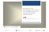 Relatório de Avaliação do Plano Estratégico para a ... · Relatório de Avaliação do Plano Estratégico para a Terceira Idade 2008-2011 ... Centro de Assistência à Terceira