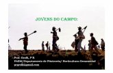 JOVENS DO CAMPO - petfaem.files.wordpress.com ·  ... Depoimento de um jovem que permaneceu no campo: Sr. FX se considera “uma raridade”, ...