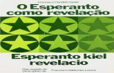 O Esperanto Como Revelação - ebookespirita.org · redentores, formulados pelos pioneiros da evolução, convocando as pátrias terrestres ao ... Aprender Esperanto, ensiná-lo,