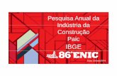 Pesquisa Anual da Indústria da Construção Paic · Paic: fonte de informação da construção do Brasil APRESENTAÇÃO A Pesquisa Anual da Indústria da Construção (Paic) se