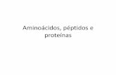 Aminoácidos, péptidos e proteínasmoodle-arquivo.ciencias.ulisboa.pt/1314/pluginfile.php/57488/mod... · Titulação de um aminoácido Efeito do ambiente químico sobre o pka Curva