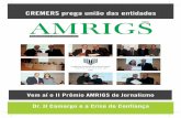 CREMERS prega união das entidades AMRIGS · AMRIGS apresentou dados que servirão de guia para a atual diretoriadaAMB. A preocupação é com a situação da saúde pública no Brasil.