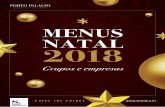 MENUS NATAL 2018 - shotelscollection.com · Cogumelos recheados com peito de pato e vinho do Porto Frango com garam massalla Camarão em massa Orlys Naquinhos de bacalhau fritos em