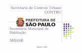 Secretaria Municipal de Habitação - secovi.com.br · Todo elevador instalado no Município de São Paulo deve ser conservado por uma empresa especializada com registro da concessão