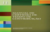 MANUAL DE CERTIDÃO DE TEMPO DE CONTRIBUIÇÃO · EMISSÃO DA CERTIDÃO DE TEMPO DE CONTRIBUIÇÃO ... o Sistema de Previdência Social do Estado do Ceará. 3. finAlidAde ... cancelamento