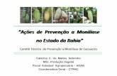 “Ações de Prevenção a Monilíase no Estado da Bahia” · Motivacionais Realizados –10 ... - Palestras - Seminário - Material impresso e audiovisual - Aplicar a entrevista