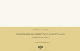 MODELOS DE GESTÃO HOSPITALAR - estudogeral.sib.uc.pt de... · Modelos de gestão dos hospitais públicos ... as regras de fiscalização e acompanhamento e as modalidades de financiamento