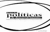 políticas - pacs.org.br£o-Web.pdf · é um verdadeiro legado sobre o século ... Para mudar a sociedade do jeito que a gente ... grandes corporações ao invés de atenderem as