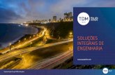 SOLUÇÕES INTEGRAIS DE ENGENHARIA - TDM Brasil · Pavimentação Segurança viária e sinalização Edificações em aço Outras soluções ... envio de emulsões asfálticas e asfalto