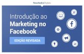 Marketing no Facebook - assessoriacommkt.files.wordpress.com · motivo de todos é seu alcance: o Facebook é uma rede social de alto impacto, sobretudo no Brasil, onde 90% da população