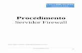 Procedimento - linux2business.com.br Firewall.pdf · Sandro Venezuela 24/08/10 V 1.1 Sandro Venezuela 09/09/10 V 1.2 Sandro Venezuela 18/10/10 V 1.3 ... Outros comandos podem ser