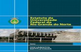 MINISTÉRIO DA EDUCAÇÃO - ufrn.br · MINISTÉRIO DA EDUCAÇÃO UNIVERSIDADE FEDERAL DO RIO GRANDE DO NORTE Estatuto da UFRN (atualizado pela Resolução no 006/2002 – CONSUNI,