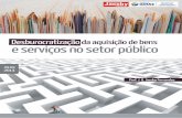 Desburocratização da Aquisição de Bens e · FOLHA DE SÃO PAULO – 04/10/2011 – CEF afirma que cumpre todas as exigências legais – lentidão nos processos licitatórios