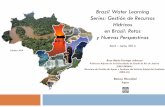 Brazil Water Learning Series: Gestión de Recursos Hídricos ... Story/SDN/Water... · recursos hídricos, como el de São Paulo y Rio de Janeiro. Algunos crearon una institución