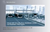 Solução BRT Mercedes-Benz: Mobilidade Urbana com Qualidade ...files-server.antp.org.br/_5dotSystem/download/dcmDocument/2012/11/... · Gustavo Nogueira – Gerente de Sistemas de