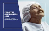 PROJETOS AMAZÔNICOS 2017 - pages.zeiss.com Amazônicos... · No interior do Amazonas é comum conhecer histórias como a ... cirurgia de catarata e pterígio, bem como ... operatório