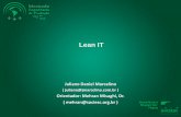 Lean IT - Stoawiki.stoa.usp.br/images/8/8e/Leanit.pdf · processos de negócio e gerenciamento dos sistemas. Alcançar excelência operacional, ... •Tempos de ciclos •Rendimento