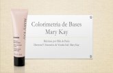 Colorimetria de Bases Mary Kay - Lígia Pamplona-1 · Colorimetria de Bases Mary Kay ... • Corretivo de longa duração, à prova d’água. Apropriado para pele sensível, clinicamente