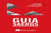 Fachada do SAERGS em 2015saergs.org.br/wp-content/uploads/2015/12/GuiaSAERGS_FINAL.pdf · O Sindicato dos Arquitetos no Estado do Rio Grande do Sul – SAERGS, tem o papel de operar