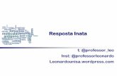 Resposta Inata - leonardounisa.files.wordpress.com · Reconhecem estruturas que são características de patógenos e não estão presentes nas células de mamíferos ... Slide 1