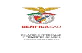 RELATÓRIO INTERCALAR 1º TRIMESTRE 2013/2014 · a implementação de novo modelo de exploração dos direitos de transmissão televisiva dos jogos realizados pelo Benfica na Liga