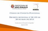 Código de Conduta Funcional Decreto municipal nº 56.130 de ... · • Clóvis de Barros: reflexão coletiva sobre a conduta que busca a melhora do convívio. • Oportunidade de