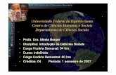 Apresentação do curso de introdução a ciência sociaismirelaberger.com.br/mirela/download/apresentacao_ufes_3.pdf · • O programa iniciaO programa inicia- ---se com uma aula