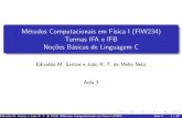 Métodos Computacionais em Física I (FIW234) Turmas IFA e ...jtmn/MetComp/aula_03.pdf · Se vocˆe pensou um pouco acerca do la¸co empregado na tabela de convers˜ao de temperaturas,