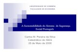 A Sustentabilidade do SSP · Quadro III - Projecções ANEXO SUB_SIST PREVIDENCIAL (preços constantes de 2006 no período 2006-2050) Os resultados das duas projecções, resultam